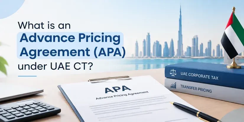 What is an Advance Pricing Agreement (APA) under UAE CT